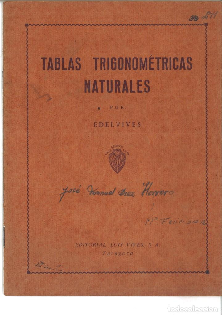 Libros de segunda mano de ciencias: TABLAS TRIGONOM&Eacute;TRICAS NATURALES POR EDELVIVES - Foto 1