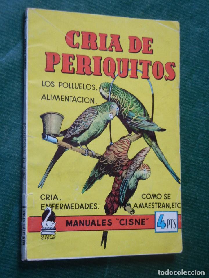 Libros de segunda mano: CRIA DE PERIQUITOS - MANUALES CISNE numero 46 - Foto 1