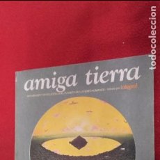 Libros de segunda mano: AMIGA TIERRA - ED. INTEGRAL - RUSTICA