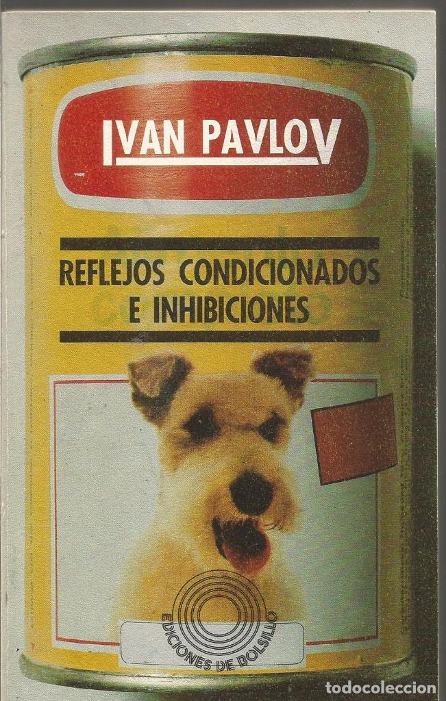 Libros de segunda mano: IVAN PAVLOV. REFLEJOS CONDICIONADOS E INHIBICIONES. PENINSULA. - Foto 1