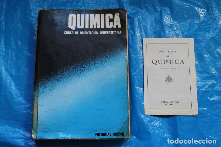 Libros de segunda mano de ciencias: QUIMICA, CURSO DE ORIENTACION UNIVERSITARIA, ( CON PROGRAMA) EDITORIAL BRU&Ntilde;O 1974 - Foto 2