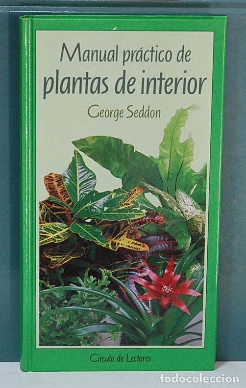 Libros de segunda mano: Manual practico de plantas de interior. George Seddon - Foto 1