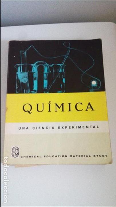 Gebrauchte B&uuml;cher der Wissenschaften: QUIMICA: UNA CIENCIA EXPERIMENTAL 1966