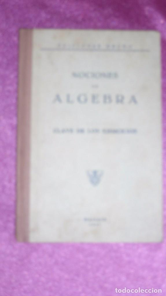 Libros de segunda mano de ciencias: NOCIONES DE ALGEBRA CLAVE DE LOS EJERCICIOS - BRU&Ntilde;O 1947 - Foto 3