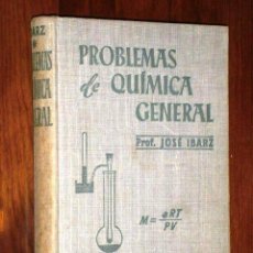 Libros de segunda mano de Ciencias: PROBLEMAS DE QUÍMICA GENERAL POR JOSÉ IBARZ AZNÁREZ DE ED. MARÍN EN BILBAO 1960 2ª EDICIÓN