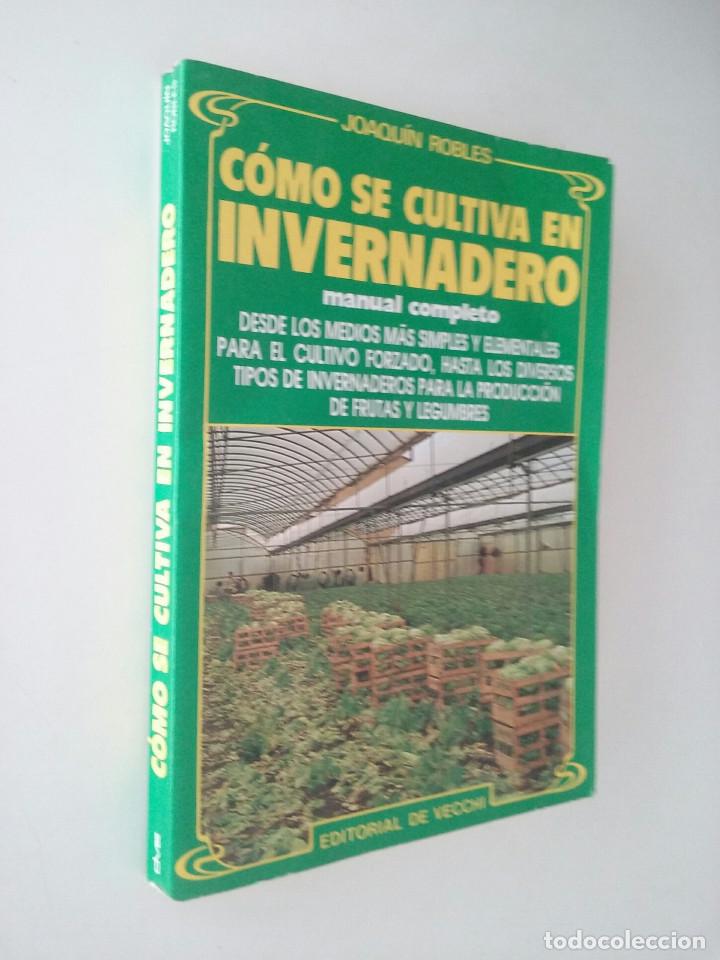 Libros de segunda mano: COMO SE CULTIVA EN INVERNADERO - JOAQUIN ROBLES - Foto 2