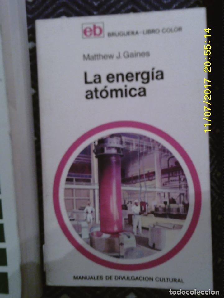 Gebrauchte B&uuml;cher der Wissenschaften: LIBRO N&ordm; 1214 LA ENERGIA ATOMICA DE MATHEW J. GAINES