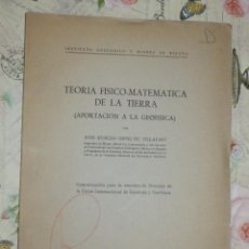 Libros de segunda mano: LIBRO - TEORÍA FISICO-MATEMÁTICA DE LA TIERRA - JOSÉ ROMERO ORTÍZ - APORTACIÓN A LA GEOFÍSICA 1951