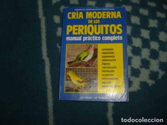 Libros de segunda mano: CRIA MODERNA DE LOS PERIQUITOS , MANUAL PRACTICO COMPLETO - Foto 1