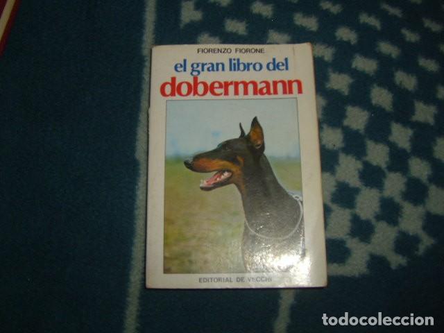 Libros de segunda mano: EL GRAN LIBRO DEL DOBERMANN , FIORENZO FIORONE - Foto 1