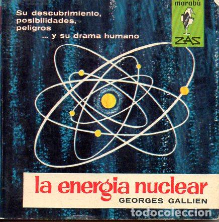 Libros de segunda mano de ciencias: LA ENERG&Iacute;A NUCLEAR (MARAB&Uacute; ZAS, 1963) - Foto 1