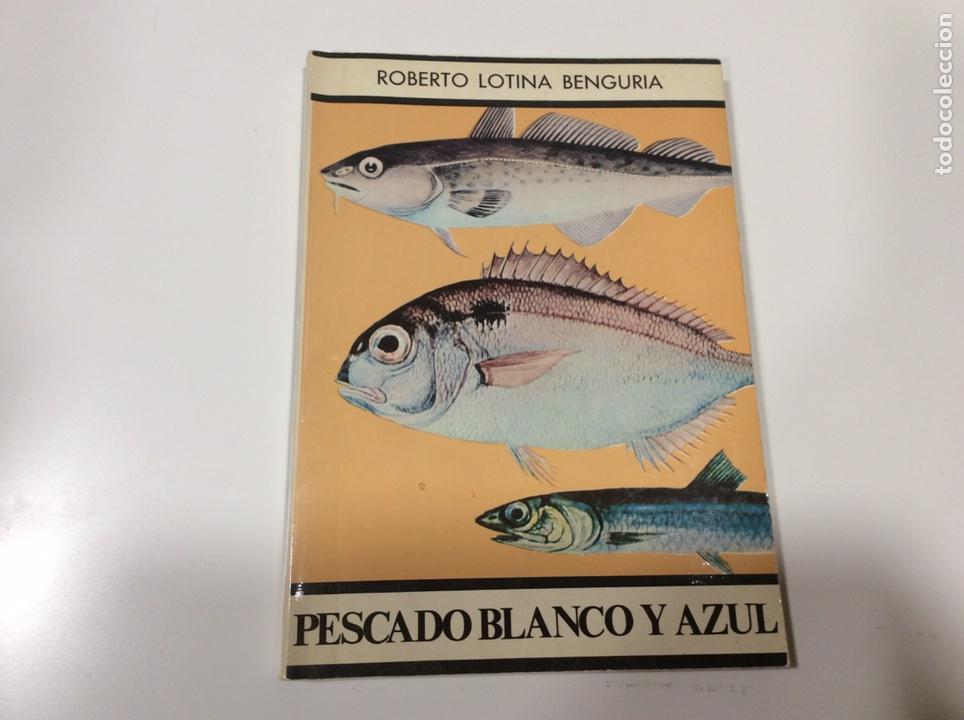 Libros de segunda mano: Pescado blanco y azul / ROBERTO LOTINA BENGURIA, - Foto 1