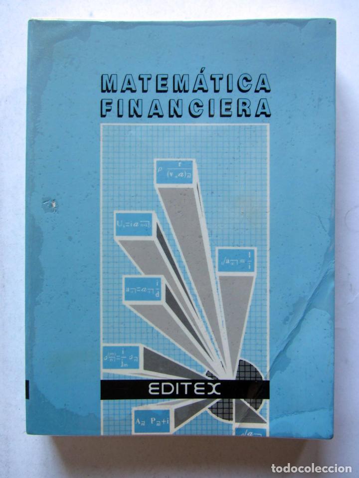 Libros de segunda mano de ciencias: Matem&aacute;tica financiera. Editorial Editex 1989. 543 pags. - Foto 1