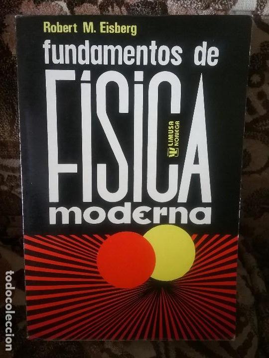 Fundamentos De La Física Moderna, Por Robert M. - Vendido En Venta ...