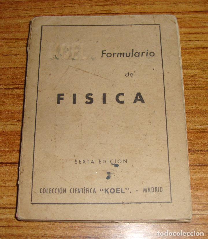 Libros de segunda mano de ciencias: (TC-106) LIBRO FORMULARIO DE FISICA COLECCION KOEL - Foto 1