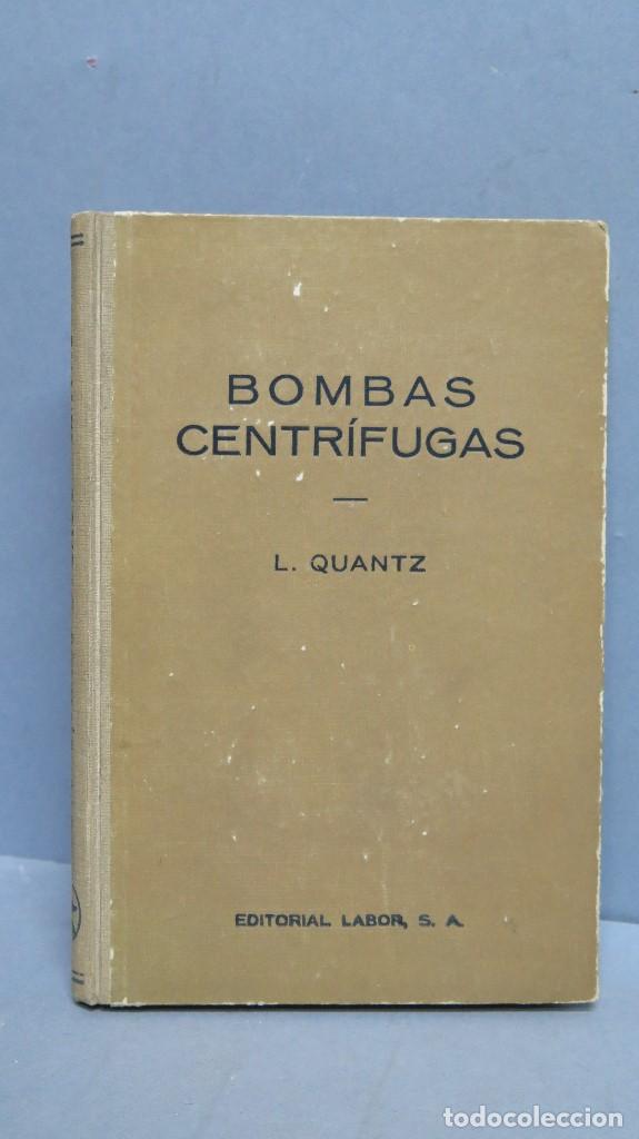 Libros de segunda mano de ciencias: 1943.- BOMBAS CENTR&Iacute;FUGAS. L.QUANTZ - Foto 1