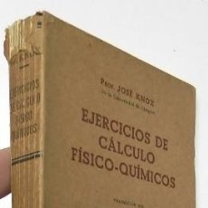 Libros de segunda mano de Ciencias: EJERCICIOS DE CÁLCULO FÍSICO-QUÍMICOS - JOSÉ KNOX