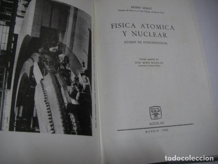 Libros de segunda mano de ciencias: ANTIGUO LIBRO - FISICA ATOMICA Y NUCLEAR - Foto 2