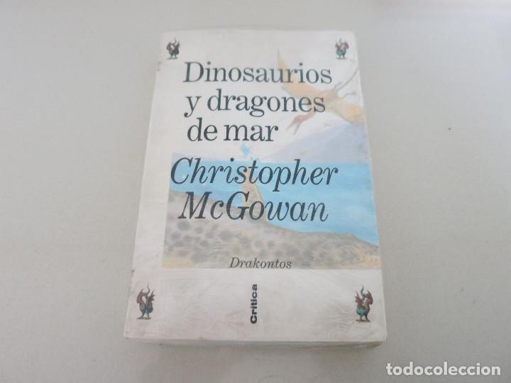 Libros de segunda mano: DINOSAURIOS Y DRAGONES DE MAR  CRISTOPHER MCGOWAN DRAKONTOS CRITICA - Foto 1