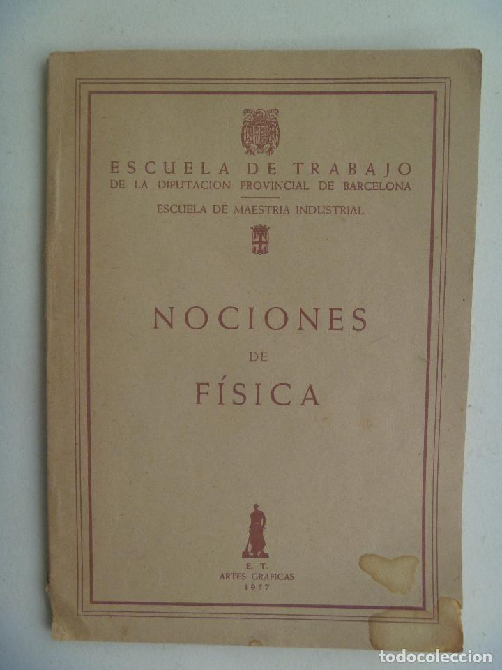 Gebrauchte B&uuml;cher der Wissenschaften: ESCUELA DE TRABAJO DIPUTACION BARCELONA , E. MAESTRIA INDUSTRIAL : NOCIONES DE FISICA - 19957