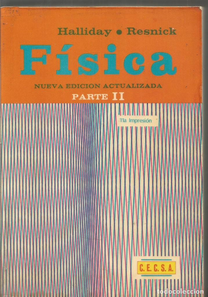 Libros de segunda mano de ciencias: ROBERT RESNICK DAVID HALLIDAY. FISICA. PARTE I Y PARTE II. CECSA - Foto 2