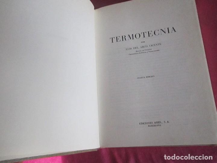 Libros de segunda mano de ciencias: TERMOTECNIA / LUIS DEL ARCO VICENTE 1969 E3 MA2 12 - Foto 4