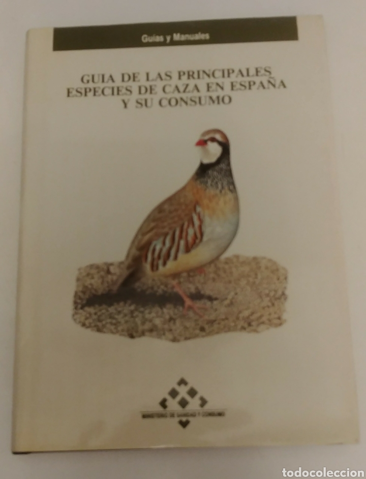 Second hand books: Guia de las principales especies de caza en Espa&ntilde;a y su consumo Ministerio de Sanidad y Consumo