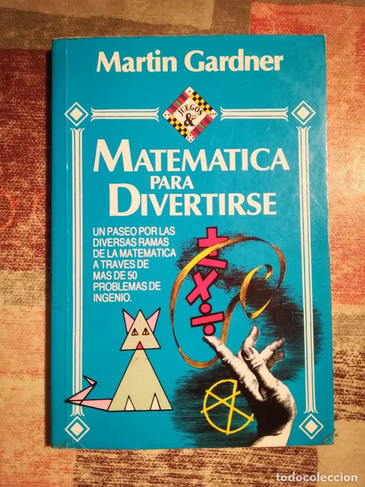Libros de segunda mano de ciencias: Matem&aacute;tica para divertirse - Martin Gardner - Foto 1