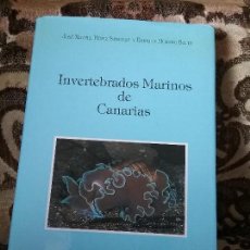 Libros de segunda mano: INVERTEBRADOS MARINOS DE CANARIAS, DE PÉREZ SÁNCHEZ Y MORENO BATET. MUY ILUSTRADO. EXCELENTE ESTADO.. Lote 116926351