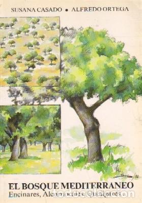 Gebrauchte B&uuml;cher: EL BOSQUE MEDITERRANEO. CASADO, SUSANA; ORTEGA, ALFREDO. PLANT-0016