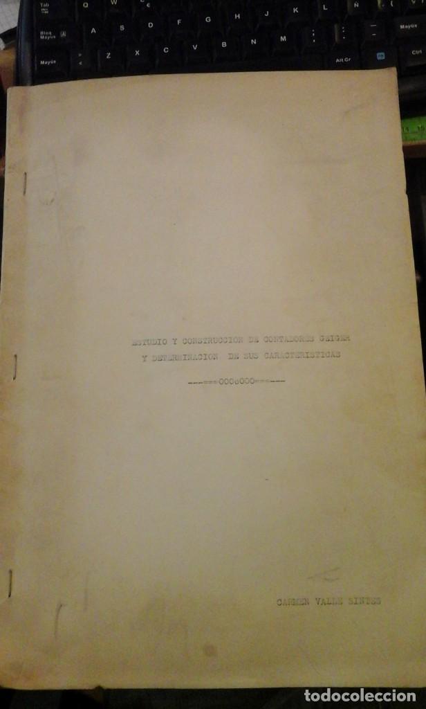 Libri di seconda mano: ESTUDIO Y CONSTRUCCI&Oacute;N DE CONTADORES GEIGER Y DETERMINACI&Oacute;N DE SUS CARACTER&Iacute;STICAS (Madrid, 1961)