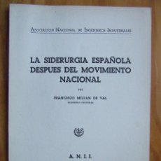Libros de segunda mano de Ciencias: ANII - LA SIDERURGIA ESPAÑOLA DESPUÉS DEL MOVIMIENTO NACIONAL, 1944