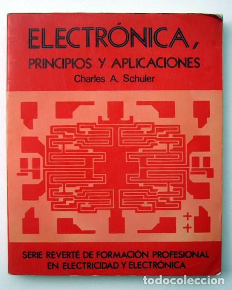 Libros de segunda mano de ciencias: Electr&oacute;nica. Principios y aplicaciones, de Charles A. Schuler - Foto 1