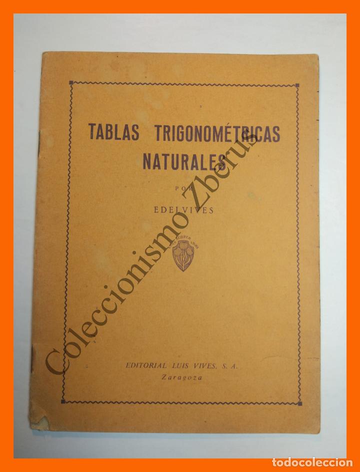 Libros de segunda mano de ciencias: Tablas Trigonometricas Naturales - Edelvives - Foto 1
