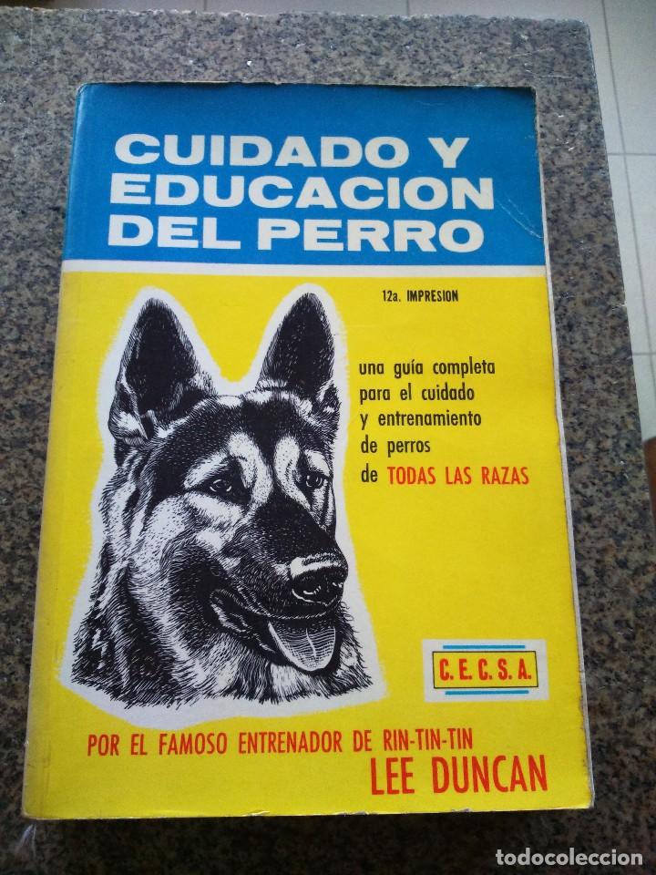 Libros de segunda mano: CUIDADO Y EDUCACION DEL PERRO -- LEE DUNCAN -- CECSA 1970 -- - Foto 1