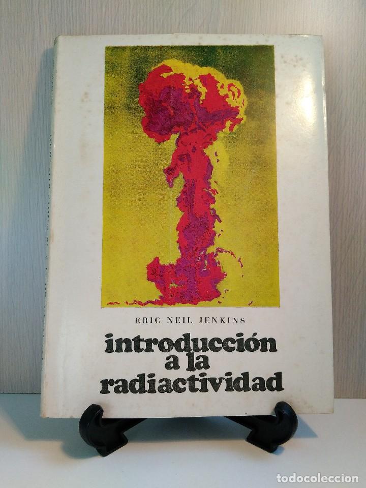 Libros de segunda mano de ciencias: INTRODUCCI&Oacute;N A LA RADIACTIVIDAD. NEIL JENKINS, Eric. Ed. Paraninfo 1967, - Foto 1