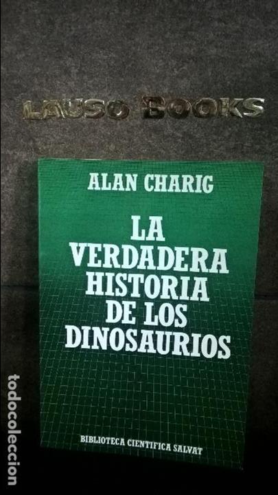 Libros de segunda mano: LA VERDADERA HISTORIA DE LOS DINOSAURIOS. ALAN CHARIG. ILUSTRADO. - Foto 1