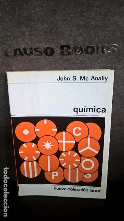 Libros de segunda mano de ciencias: QUIMICA. JOHN S. Mc ANALLY. LABOR 1972. - Foto 1