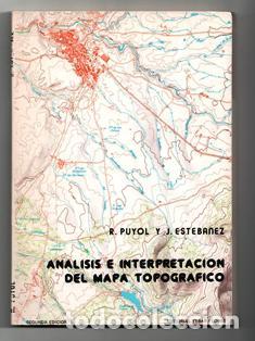 Libros de segunda mano: An&aacute;lisis e interpretaci&oacute;n del Mapa Topogr&aacute;fico, R. Puyol y J. Est&eacute;banez - Foto 1