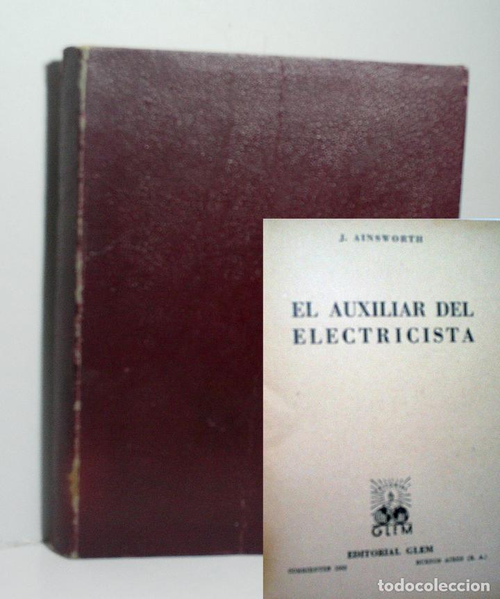 Libri di seconda mano: EL AUXILIAR DEL ELECTRICISTA. AINSWORTH J. 1946