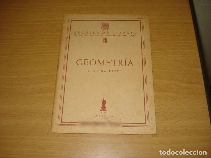 Libri di seconda mano: ESCUELA DE TRABAJOS DE LA DIPUTACI&Oacute;N PROVINCIAL DE BARCELONA. GEOMETR&Iacute;A. TERCERA PARTE (A&Ntilde;O 1957)
