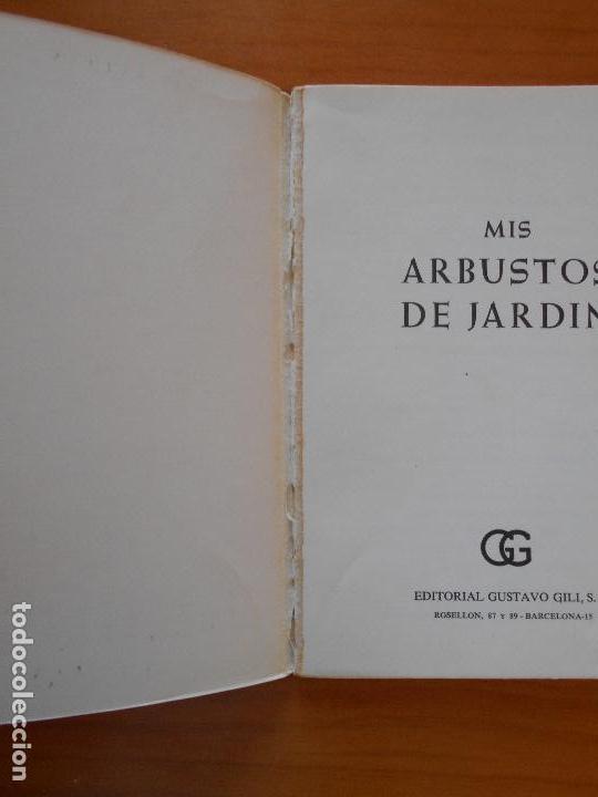 Libros de segunda mano: MIS ARBUSTOS DE JARDIN - MIS AMIGAS LAS FLORES (7K) - Foto 2