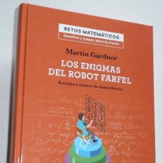 Libros de segunda mano de Ciencias: LOS ENIGMAS DEL ROBOT FARFEL. RETOS MATEMÁTICOS, ACERTIJOS Y CUENTOS - MARTIN GARDNER (SALVAT, 2018)