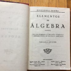 Libri di seconda mano: ELEMENTOS DE ALGEBRA, EDICIONES BRUÑO, 3 EDICION. Lote 124754911