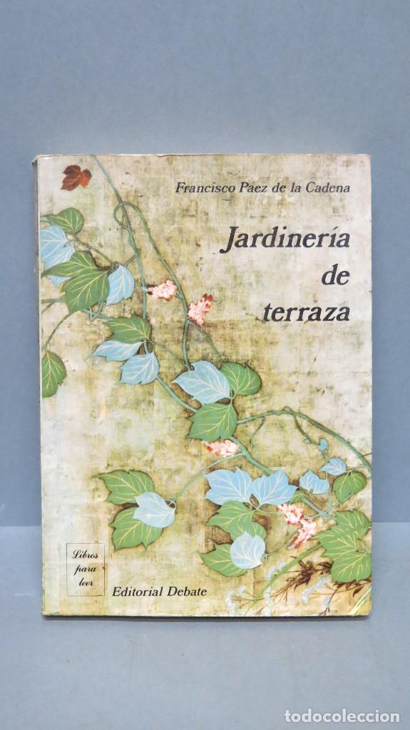Libros de segunda mano: Jardineria de terraza. FRANCISCO PAEZ - Foto 1