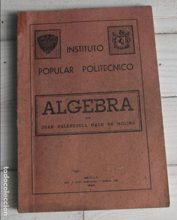 Libros de segunda mano de ciencias: Algebra - Instituto Popular Polit&eacute;cnico - Sevilla 1942 - Foto 1