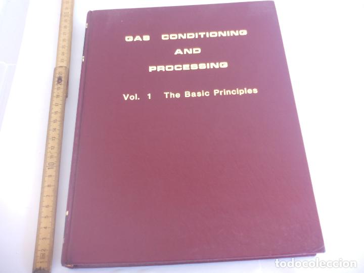 Libros de segunda mano de ciencias: GAS CONDITIONING AND PROCESSING. VOL. 1 THE BASIC PRINCIPLES JOHN M. CAMPBELL 1984 PETROLEUM SERIES - Foto 1