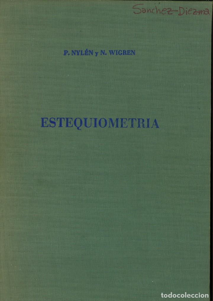 Libros de segunda mano de ciencias: TRATADO DE ESTEQUIOMETR&Iacute;A. P. Nyl&eacute;n y N. Wigren - Foto 1