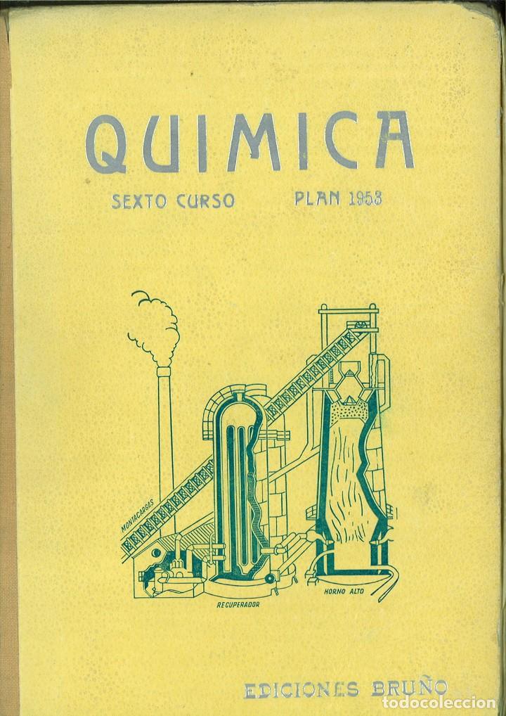 Libros de segunda mano de ciencias: QU&Iacute;MICA SEXTO CURSO PLAN 1953. EDICIONES BRU&Ntilde;O - Foto 1