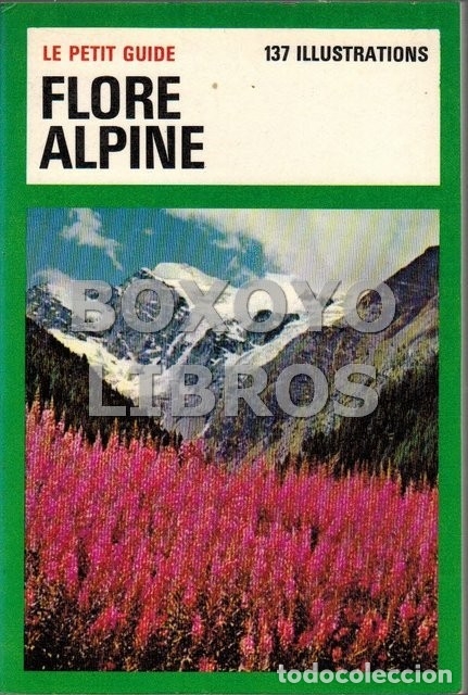 Libros de segunda mano: BIANCHINI, Francesco. Le petit guide. Flore alpine - Foto 1